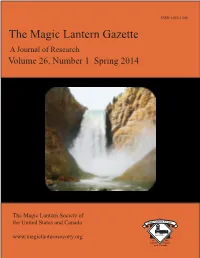 The Magic Lantern Gazette a Journal of Research Volume 26, Number 1 Spring 2014