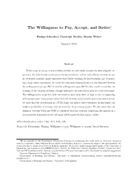 The Willingness to Pay, Accept, and Retire∗