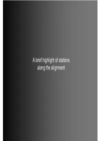A Brief Highlight of Stations Along the Alignment