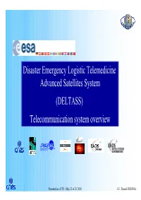Disaster Emergency Logistic Telemedicine Advanced Satellites System (DELTASS) Telecommunication System Overview
