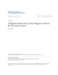 A High Resolution Study of the Magnetic Fields in the Centaurus Cluster Caleb Grimes
