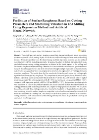 Prediction of Surface Roughness Based on Cutting Parameters and Machining Vibration in End Milling Using Regression Method and Artiﬁcial Neural Network