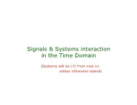 Signals & Systems Interaction in the Time Domain