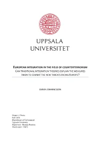 European Integration in the Field of Counterterrorism Can Traditional Integration Theories Explain the Measures Taken to Combat the New Threats Facing Europe?