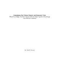 Unspringing the Witness Memory and Demeanor Trap: What Every Judge and Juror Needs to Know About Cognitive Psychology and Witness Credibility