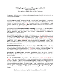 Making English Grammar Meaningful and Useful Mini Lesson #11 Determiners: Little Words, Big Problems