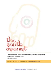 The Victoria and Albert Museum Bombay: a Study in Aspiration, Cooperation and Enervation Alexander Foster