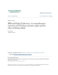 BER and Folate Deficiency: a Comprehensive Overview of DNA Base Excision Repair and the Effect of Dietary Folate Lydia Lanni Dv6335@Wayne.Edu