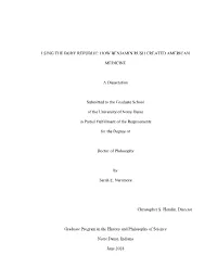 HOW BENJAMIN RUSH CREATED AMERICAN MEDICINE a Dissertation Submitted to the Graduate School of The
