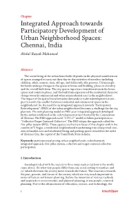 Integrated Approach Towards Participatory Development of Urban Neighborhood Spaces: Chennai, India Abdul Razak Mohamed