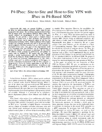 Site-To-Site and Host-To-Site VPN with Ipsec in P4-Based SDN Frederik Hauser, Marco Häberle, Mark Schmidt, Michael Menth