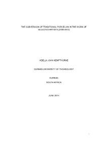 The Subversion of Traditional Porcelain in the Work of Selected Artists (2000-2012)