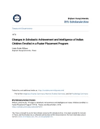 Changes in Scholastic Achievement and Intelligence of Indian Children Enrolled in a Foster Placement Program