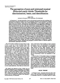 The Perception of Pure and Mistuned Musical Fifths and Major Thirds: Thresholds for Discrimination, Beats, and Identification