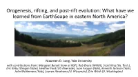 Orogenesis, Rifting, and Post-Rift Evolution: What Have We Learned from Earthscope in Eastern North America?