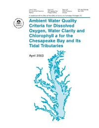 Ambient Water Quality Criteria for Dissolved Oxygen, Water Clarity and Chlorophyll a for the Chesapeake Bay and Its Tidal Tributaries