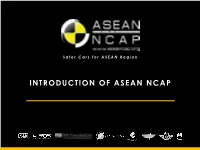 INTRODUCTION of ASEAN NCAP What Is NCAP?