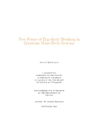 New Forms of Ergodicity Breaking in Quantum Many-Body Systems
