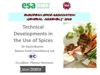 Technical Developments in the Use of Spices Dr David Baines Baines Food Consultancy Ltd