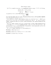The Unitary Group Let V Be a Complex Vector Space. a Sesquilinear Form Is
