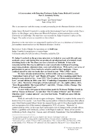 A Conversation with Emeritus Professor Judge James Richard Crawford Part 2: Scholarly Works by Lesley Dingle1 and Daniel Bates2 Date: 4 May 2018