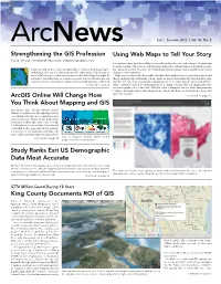 Arcgis Online Will Change How You Think About Mapping and GIS Continued from Cover