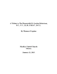 A Tribute to the Honourable R. Gordon Robertson, P.C., C.C., LL.D., F.R.S.C., D.C.L