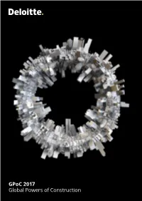 Gpoc 2017 Global Powers of Construction Gpoc Is an Annual Publication Produced by Deloitte and Distributed Free of Charge