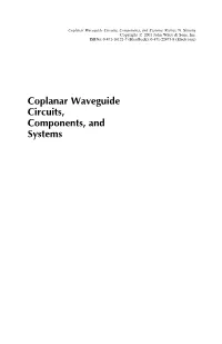 Coplanar Waveguide Circuits, Components, and Systems
