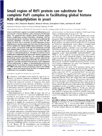 Small Region of Rtf1 Protein Can Substitute for Complete Paf1 Complex in Facilitating Global Histone H2B Ubiquitylation in Yeast