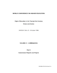 World Conference on Higher Education in the Twenty-First Century: Vision and Action; Higher Education in the Twenty-First Centur