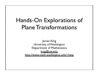 Hands-On Explorations of Plane Transformations