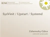 Sysvinit / Upstart / Systemd