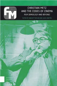 CHRISTIAN METZ and the CODES of CINEMA Analysis and Later with Enunciation Theory