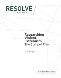 Researching Violent Extremism the State of Play