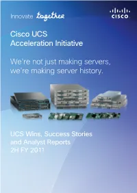 The Cisco UCS Is the Shape of Servers to Come. Something Like the Cisco UCS Is Simply a Logical Outcome When You Start Designing Servers with a Clean Sheet of Paper