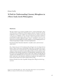 'A Path for Understanding': Journey Metaphors in (Three) Early Greek Philosophers