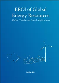EROI of Global Energy Resources! Status, Trends and Social Implications