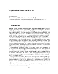 Fragmentation and Hadronization 1 Introduction