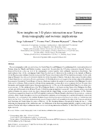 New Insights on 3-D Plates Interaction Near Taiwan from Tomography and Tectonic Implications