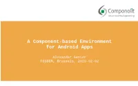 A Component-Based Environment for Android Apps