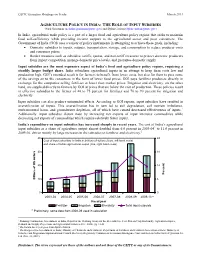 AGRICULTURE POLICY in INDIA: the ROLE of INPUT SUBSIDIES -Nick Grossman (Nicholas.Grossman@Usitc.Gov) and Dylan Carlson (Dylan.Carlson@Usitc.Gov)