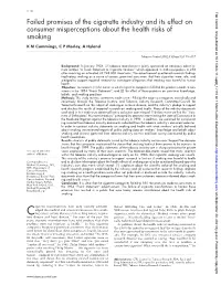 Failed Promises of the Cigarette Industry and Its Effect on Consumer Misperceptions About the Health Risks of Smoking K M Cummings, C P Morley, a Hyland