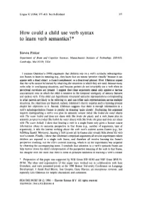 How Could a Child Use Verb Syntax to Learn Verb Semantics? *