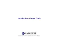 Introduction to Hedge Funds Hedge Funds –A Separate Asset Class?