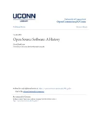 Open Source Software: a History David Bretthauer University of Connecticut, Dave.Bretthauer@Uconn.Edu