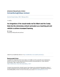 An Integration of the Visual Media Via Fat Albert and the Cosby Kids Into the Elementary School Curriculum As a Teaching Aid and Vehicle to Achieve Increased Learning