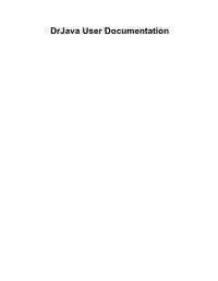 Drjava User Documentation Drjava User Documentation Table of Contents