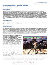 Game Consoles: a Look Ahead Game Consoles: a Look Ahead by Brian Neal – December 2003