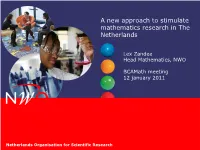 A New Approach to Stimulate Mathematics Research in the Netherlands